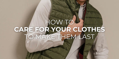 How to Care for Your Clothes to Make Them Last - TeeShoppen Group™